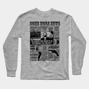 SOME MORE NEWS - NEWSPAPER Long Sleeve T-Shirt